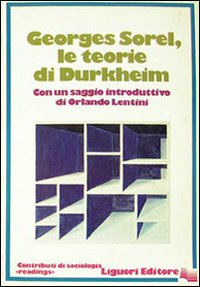 Le teorie di Durkheim con un saggio introduttivo di Orlando Lentini