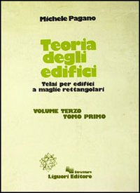 Teoria degli edifici. Vol. 3/1: Telai per edifici a maglie rettangolari