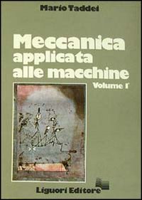 Meccanica applicata alle macchine. Vol. 1