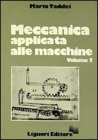 Meccanica applicata alle macchine. Vol. 2