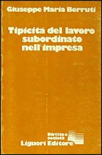 Tipicità del lavoro subordinato dell'impresa