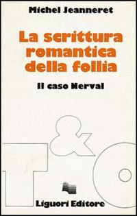 La scrittura romantica della follia. Il caso Nerval