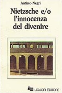 Nietzsche e/o l'innocenza del divenire