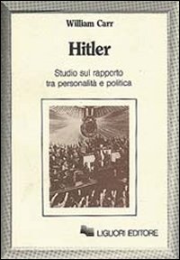 Hitler. Studio sul rapporto tra personalità e politica