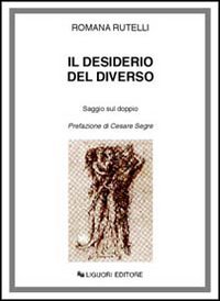 Il desiderio del diverso. Saggio sul doppio