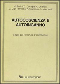 Autocoscienza e autoinganno. Saggi sul romanzo di formazione