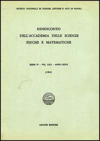 Rendiconto dell'Accademia delle scienze fisiche e matematiche. Serie IV. Vol. 52: Anno 1985