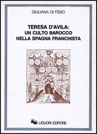 Teresa d'Avila: un culto barocco nella Spagna franchista (1937-1962)