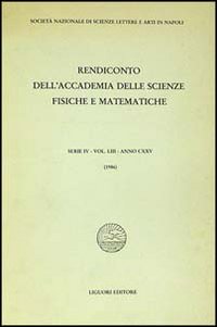 Rendiconto dell'Accademia delle scienze fisiche e matematiche. Serie IV. Vol. 53: Anno 1986