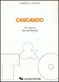 Cascando. Tre studi su Samuel Beckett