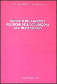 Mercato del lavoro e politiche dell'occupazione nel Mezzogiorno