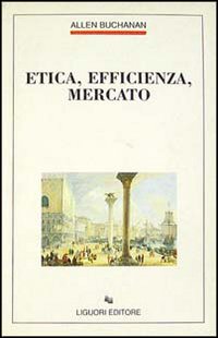 Etica, efficienza, mercato