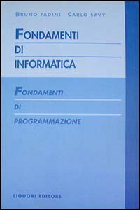 Fondamenti di informatica. Fondamenti di programmazione