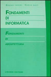 Fondamenti di informatica. Fondamenti di architettura