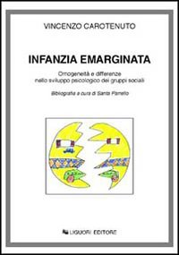 Infanzia emarginata. Omogeneità e differenze nello sviluppo psicologico dei gruppi sociali