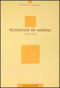 Tecnologia dei materiali. Vol. 3