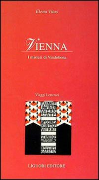 Vienna. I misteri di Vindobona