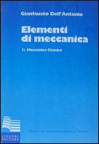 Elementi di meccanica. Vol. 1: Meccanica classica