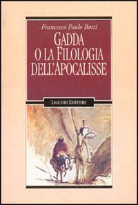 Gadda o la filologia dell'Apocalisse