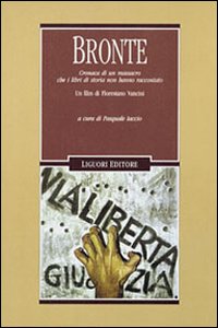 Bronte. Cronaca di un massacro che i libri di storia non hanno raccontato