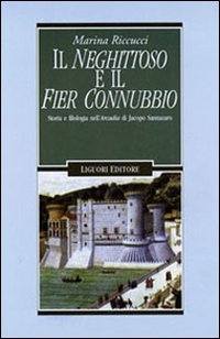 Il neghittoso e il fier connubbio. Storia e filologia nell'Arcadia di Jacopo Sannazaro