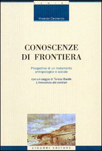 Conoscenze di frontiera. Prospettive di un mutamento antropologico e sociale