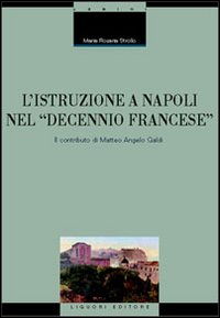 L'istruzione a Napoli nel «decennio francese». Il contributo di Matteo Angelo Galdi