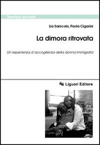 La dimora ritrovata. Un'esperienza d'accoglienza della donna immigrata