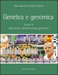 Genetica e genomica. Manuale per il docente. Vol. 3: Genomica e biotecnologie genetiche