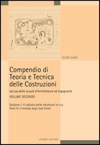 Compendio di teoria e tecnica delle costruzioni. Vol. 2: Il calcolo delle strutture in cemento armato