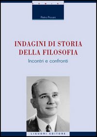 Indagini di storia della filosofia. Incontri e confronti