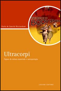 Ultracorpi. Figure di cultura materiale e antropologia