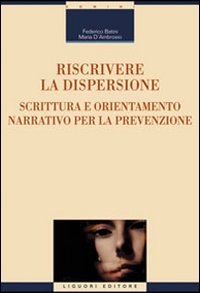 Riscrivere la dispersione. Scrittura e orientamento narrativo per la prevenzione