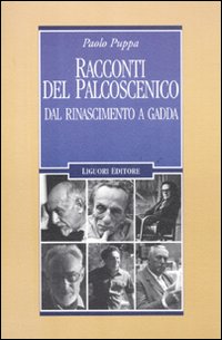 Racconti del palcoscenico. Dal Rinascimento a Gadda