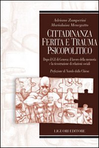 Cittadinanza ferita e trauma psicopolitico. Dopo il G8 di Genova: il lavoro della memoria e la ricostruzione di relazioni sociali