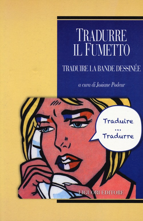 Tradurre il fumetto-Traduire la bande dessinée. Ediz. bilingue