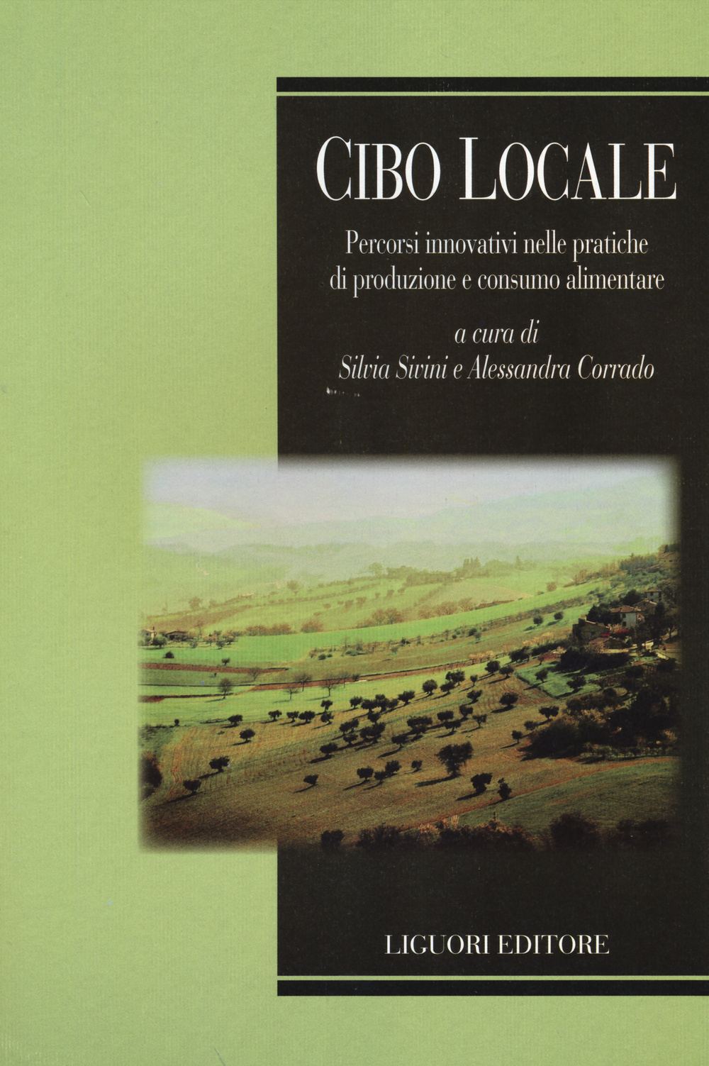 Cibo locale. Percorsi innovativi sulle pratiche di produzione e consumo alimentare
