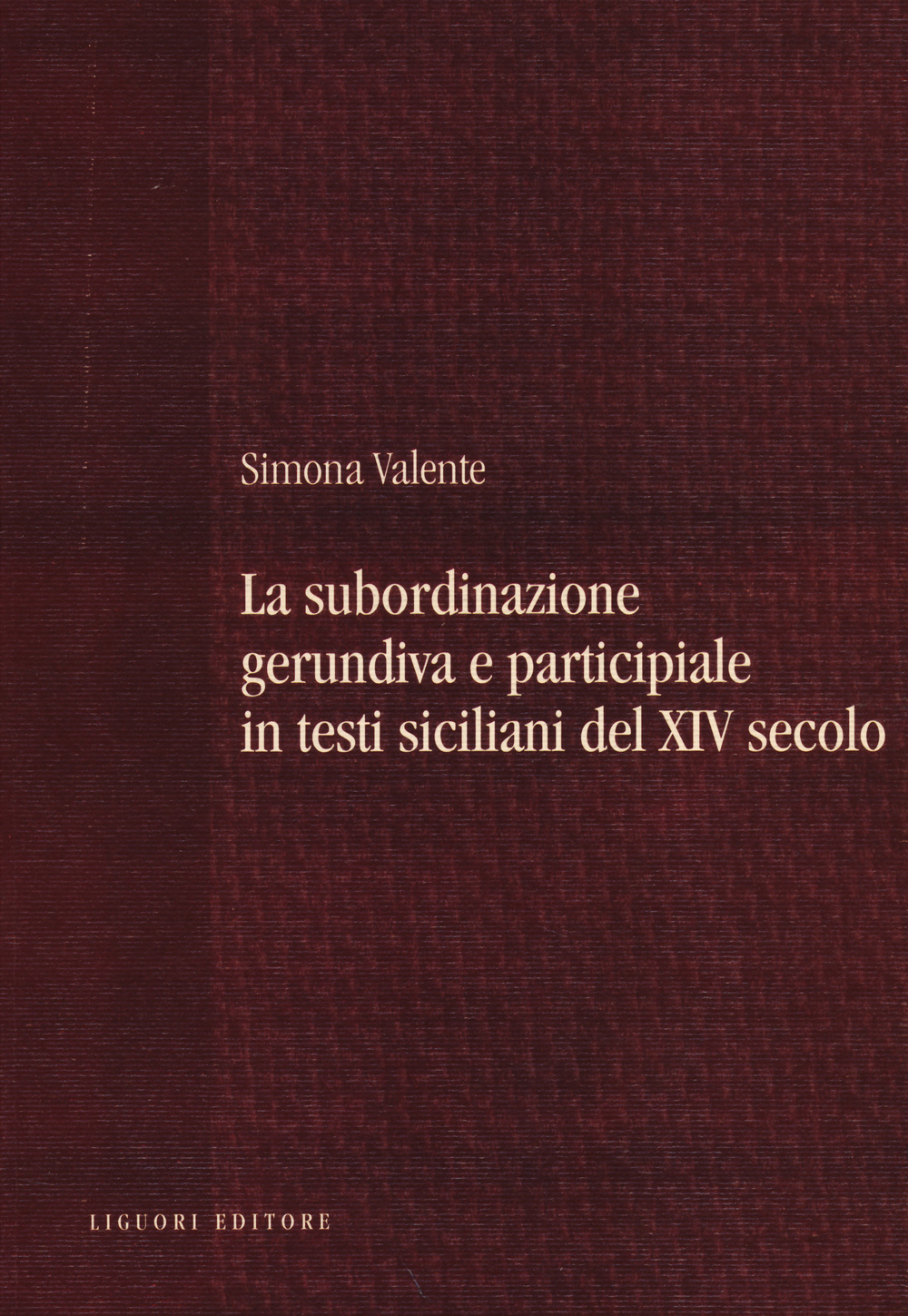 La subordinazione gerundiva e participiale in testi siciliani del XIV secolo