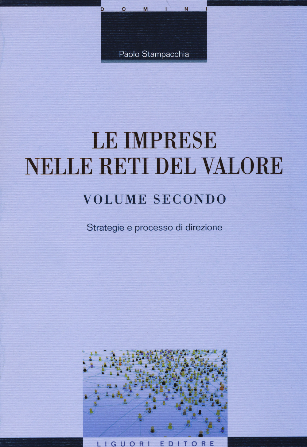 Le imprese nelle reti del valore. Vol. 2: Strategie e processo di direzione