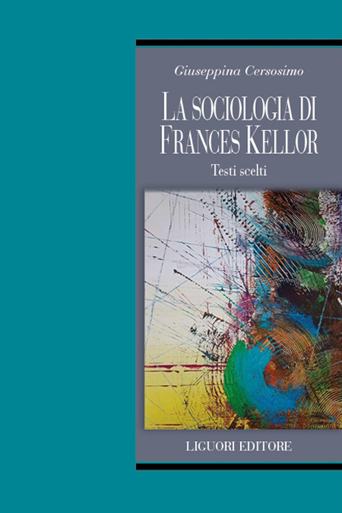 La sociologia di Frances Kellor. Scritti scelti