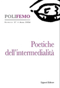 Poli-femo. Nuova serie di «lingua e letteratura» (2024). Vol. 27: Poetiche dell'intermedialità