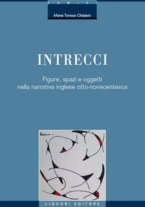 Intrecci. Figure, spazi e oggetti nella narrativa inglese Otto-Novecentesca