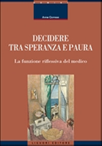 Decidere tra speranza e paura. La funzione riflessiva del medico