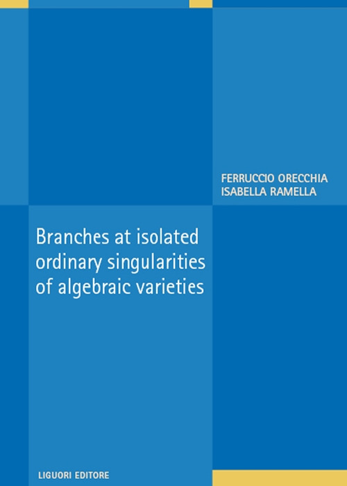 Branches at isolated ordinary singularities of algebraic varieties