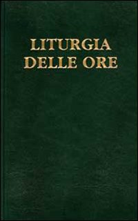 Liturgia delle ore. Vol. 1: Tempo di Avvento, tempo di Natale