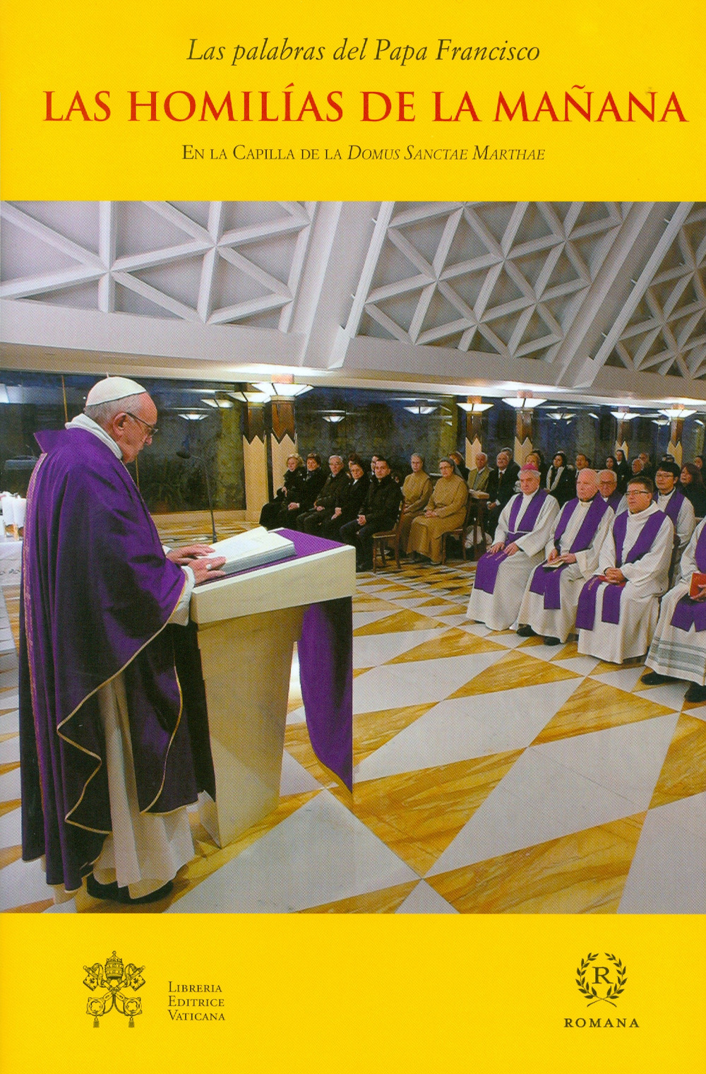 Las homilías de la mañana. En la Capilla de la Domus Sanctae Marthae. Vol. 8