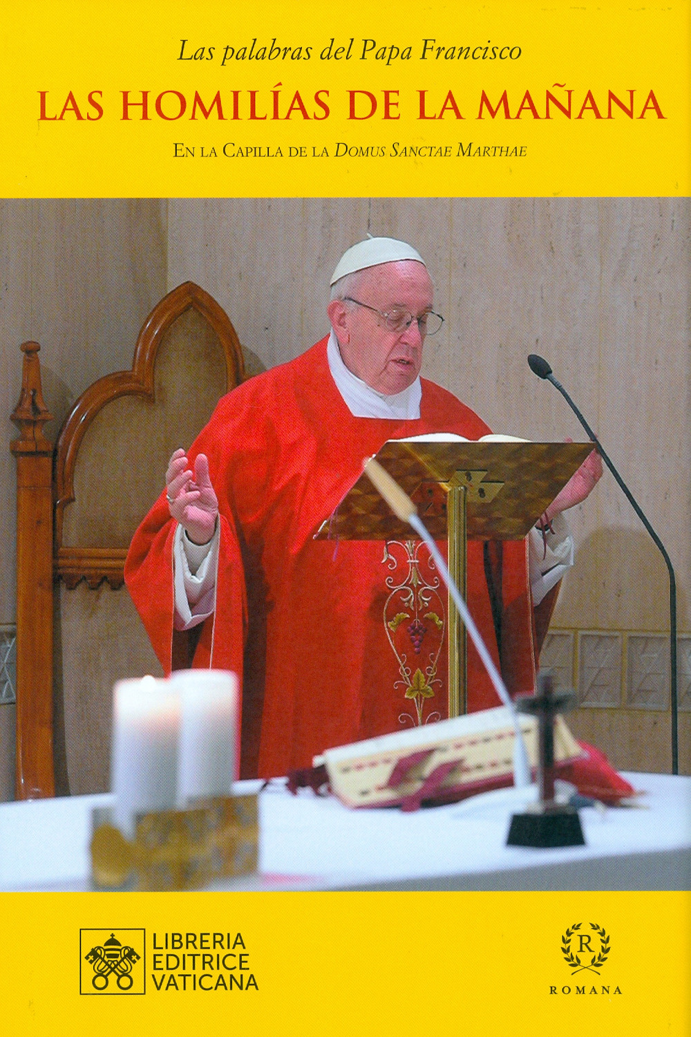 Las homilías de la mañana. En la Capilla de la Domus Sanctae Marthae. Vol. 11