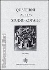 Quaderni dello studio rotale. Vol. 15