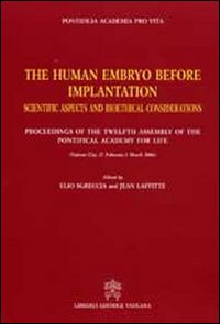 The human embryo before implantation. Scientific aspects and bioethical considerations