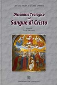 Dizionario teologico sul sangue di Cristo